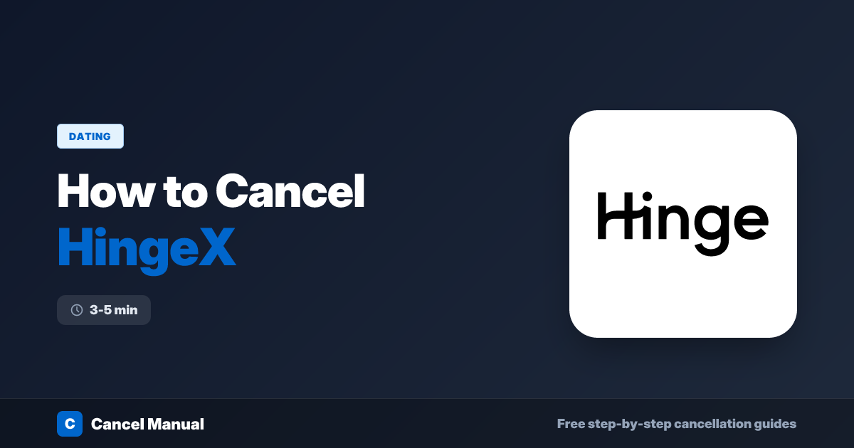 How to Cancel HingeX Subscription (2026 Guide) | Cancel Manual