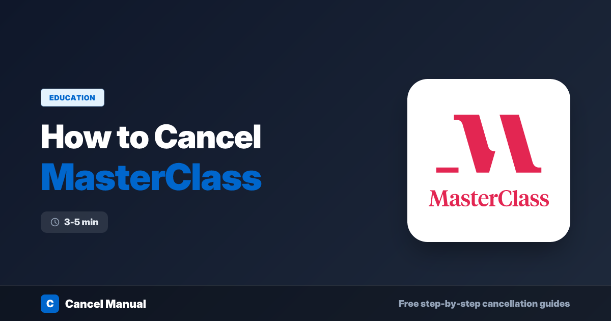 How to Cancel MasterClass Subscription (2026 Guide) | Cancel Manual