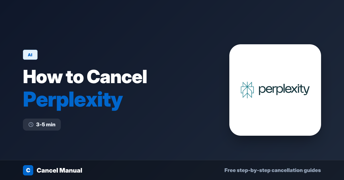 How to Cancel Perplexity Subscription (2026 Guide) | Cancel Manual